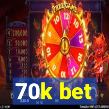 70k bet